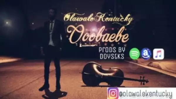 Olawale Kentucky - Ooobaebe